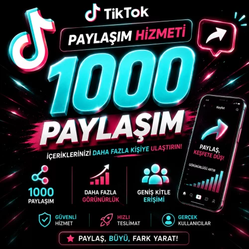  Tiktok 1000 Paylaşım - Hızlı Teslimat - Garantili